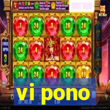 vi pono